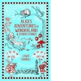 Alice's Adventures in Wonderland and Other Stories