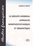 Le groupe nominal : approche morphosyntaxique et semantique