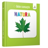 Bebe cunoaste: Natura