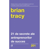 21 de secrete ale antreprenorilor de succes