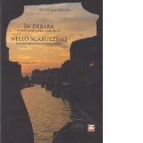 In debara. Al doilea jurnal al unui evadat din Est / Nello Sgabuzzino. Il secondo diario di una llatitante dell’ Est