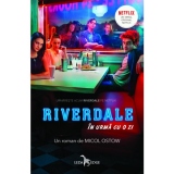 Riverdale. In urma cu o zi