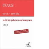 Institutii judiciare contemporane. Editia 2