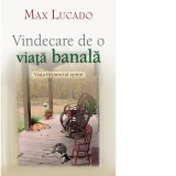 Vindecare de o viata banala. Viata in punctul optim