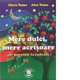 Mere dulci, mere acrisoare... de povestit la culcare!