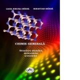 Chimie generala. Structura atomilor, moleculelor si retelelor