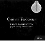 Proza la microfon. Pagini alese si citite de autor (Audiobook)