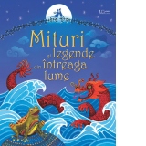 Mituri si legende din intreaga lume (Usborne)