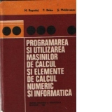 Programarea si utilizarea masinilor de calcul si elemente de calcul numeric si informatica