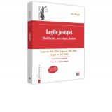 Legile justitiei. Modificari, necesitate, boicot. Comentariu pe articole. Legea nr. 303/2004, Legea nr. 304/2004, Legea nr. 317/2004. Editia a II-a, revazuta si adaugita