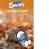 Strumfii si animalele din padure