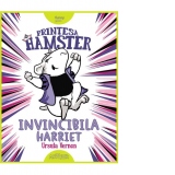 Printesa Hamster: Invincibila Harriet