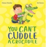 You Can't Cuddle a Crocodile