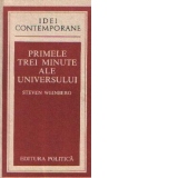 Primele trei minute ale universului - Un punct de vedere modern asupra originii universului