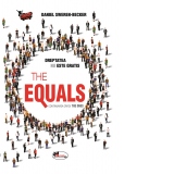 The Equals. Dreptatea nu este gratis (Continuarea cartii The Ones)