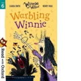 Read with Oxford: Stage 6: Winnie and Wilbur: Warbling Winni