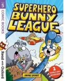 Read with Oxford: Stage 5: Comic Books: Superhero Bunny Leag