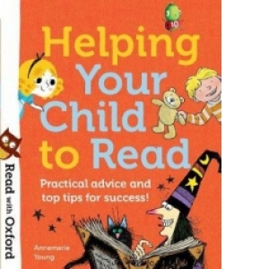 Read with Oxford: Helping Your Child to Read: Practical advi