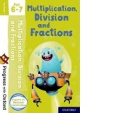 Progress with Oxford: Multiplication, Division and Fractions Age 6-7