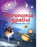 Astronomia si spatiul pe intelesul celor mici