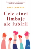 Cele cinci limbaje ale iubirii. Editia a VI-a