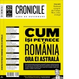 Cronicile. Curs de guvernare. Numarul (3) 98. Cum isi petrece Romania ora ei astrala