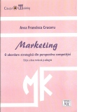 Marketing. O abordare strategica din perspectiva competitiei. Editia a doua, revazuta si adaugita