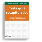 Teste grila recapitulative. Drept civil. Drept procesual civil. Procedura penala