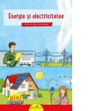 Pixi Stie-tot. Energia si electricitatea. Pentru copii inteligenti