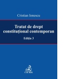 Tratat de drept constitutional contemporan. Editia 3