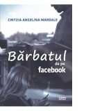 Barbatul de pe Facebook