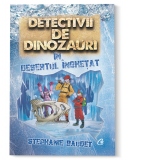 Detectivii de dinozauri in desertul inghetat. A treia carte