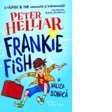 Frankie Fish si valiza sonica