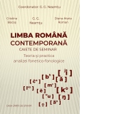 Limba romana contemporana. Caiete de seminar. Teoria si practica analizei fonetico-fonologice