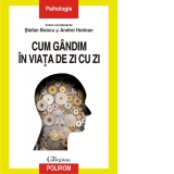 Cum gandim in viata de zi cu zi