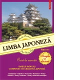 Limba japoneza. Simplu si eficient. Caiet de exercitii. Kanji si Radicali. Compendiu de gramatica japoneza (editia a III-a revazuta si adaugita)