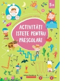 Activitati istete pentru prescolari (5 ani +)