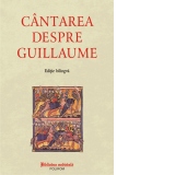 Cantarea despre Guillaume (editie bilingva)