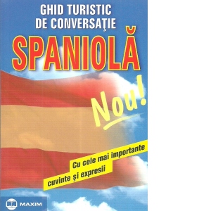 Vezi detalii pentru Ghid turistic de conversatie: Spaniola, cu cele mai importante cuvinte si expresii