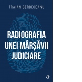 Radiografia unei marsavii judiciare