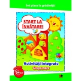 Imi place la gradinita. Start la invatare. Activitati integrate. Grupa mare