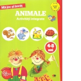 Ma joc si invat. Animale. Activitati integrate. 4-5 ani