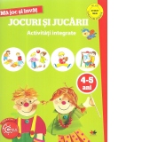 Ma joc si invat. Jocuri si jucarii. Activitati integrate. 4-5 ani