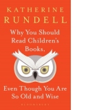 Why You Should Read Children's Books, Even Though You Are So Old and Wise