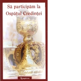 Sa participam la Ospatul credintei