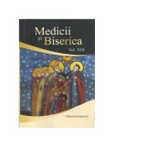 Medicii si Biserica, volumul XIII. Influenta valorilor crestine asupra bioeticii europene