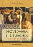 Spovedania si Liturghia salveaza omenirea