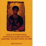Viata si Paraclisul Sfantului Mare Mucenic Dimitrie, Izvoratorul de mir