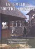 La temeliile bioeticii crestine. Eseuri critice asupra gandirii lui H. Tristam Engelhardt jr.