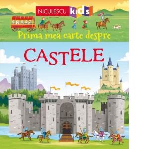 Vezi detalii pentru Prima mea carte despre Castele